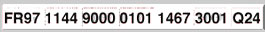 IBAN : FR97 1144 9000 0101 1467 3001 Q24